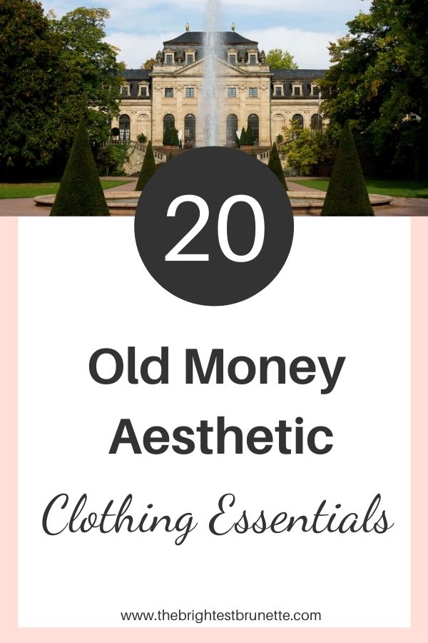 Build The Best Old Money Wardrobe With 20 Classy Pieces - The Brightest  Brunette